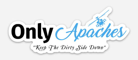 “Only Apaches” Die Cut Sticker